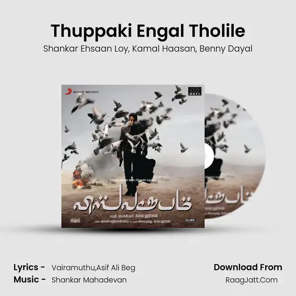 Thuppaki Engal Tholile Song mp3 | Shankar Ehsaan Loy