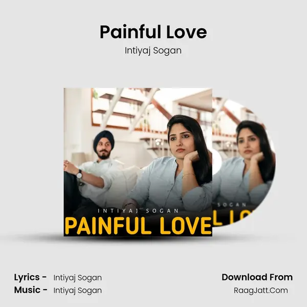 Painful Love Song mp3 | Intiyaj Sogan