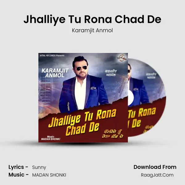 Jhalliye Tu Rona Chad De mp3 song