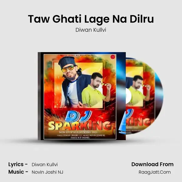 Taw Ghati Lage Na Dilru Song mp3 | Diwan Kullvi