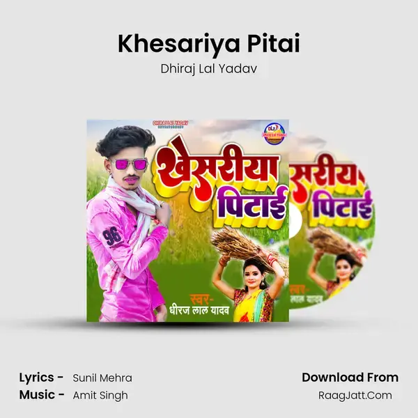 Khesariya Pitai mp3 song