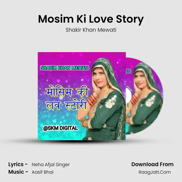 Mosim Ki Love Story Song mp3 | Shakir Khan Mewati