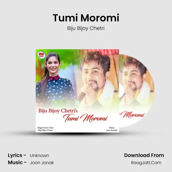 Tumi Moromi - Biju Bijoy Chetri