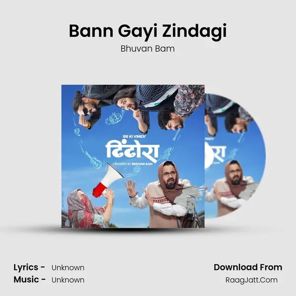 Bann Gayi Zindagi Song mp3 | Bhuvan Bam