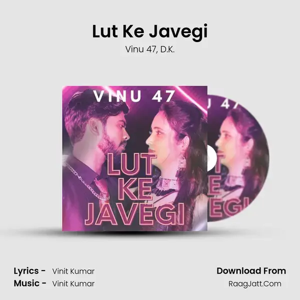 Lut Ke Javegi mp3 song