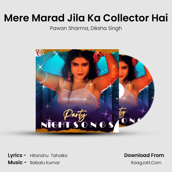 Mere Marad Jila Ka Collector Hai mp3 song