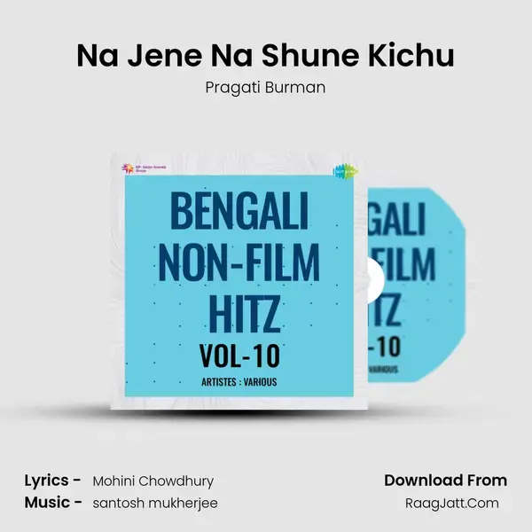 Na Jene Na Shune Kichu Song mp3 | Pragati Burman