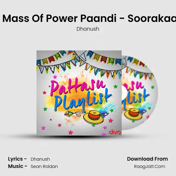 The Mass Of Power Paandi - Soorakaathu Song mp3 | Dhanush