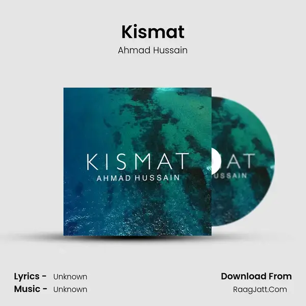 Kismat Song mp3 | Ahmad Hussain