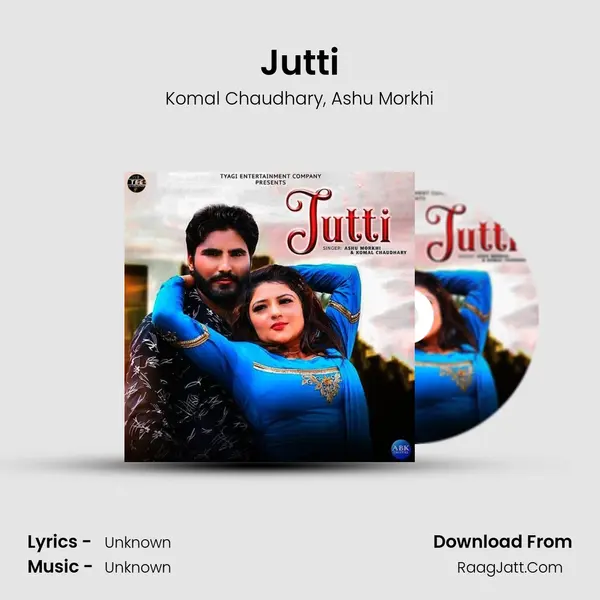 Jutti Song mp3 | Komal Chaudhary