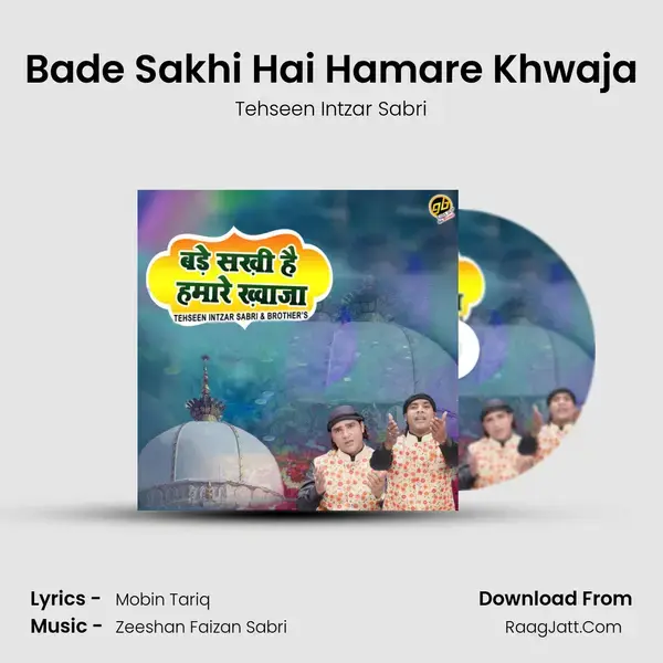 Bade Sakhi Hai Hamare Khwaja Song mp3 | Tehseen Intzar Sabri