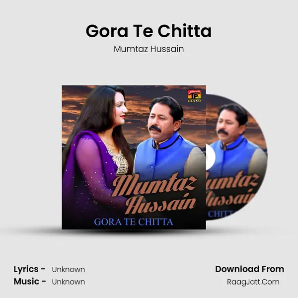 Gora Te Chitta mp3 song