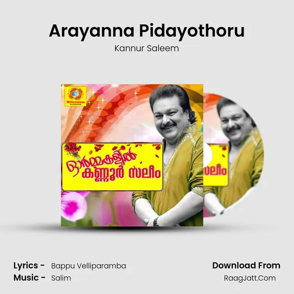 Arayanna Pidayothoru Song mp3 | Kannur Saleem