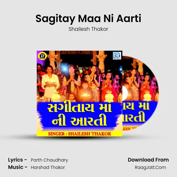 Sagitay Maa Ni Aarti Song mp3 | Shailesh Thakor