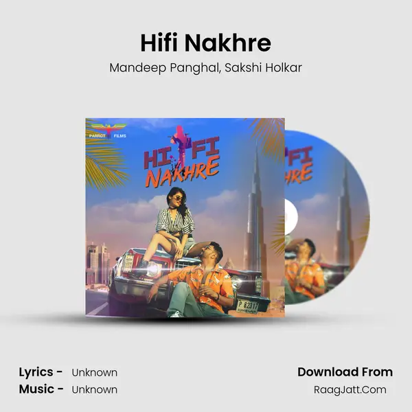 Hifi Nakhre Song mp3 | Mandeep Panghal