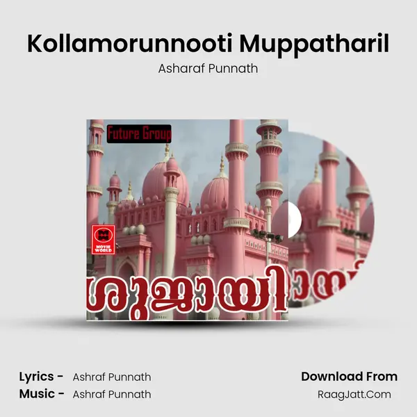 Kollamorunnooti Muppatharil Song mp3 | Asharaf Punnath