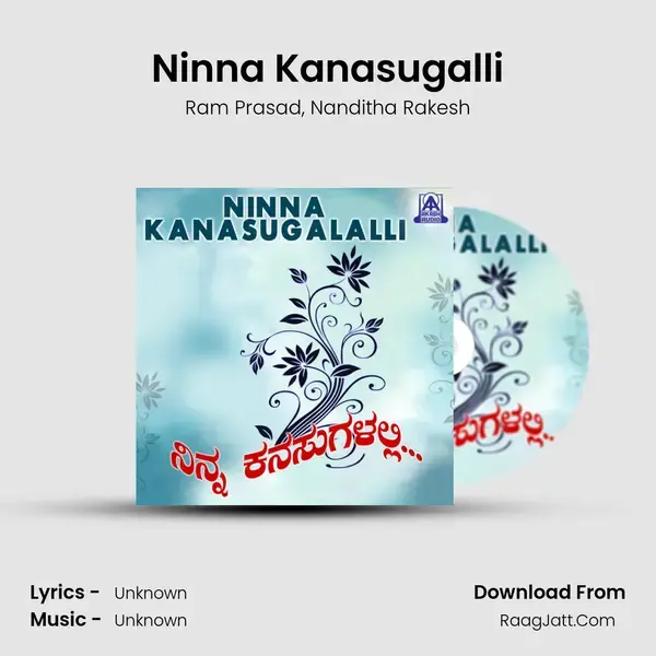 Ninna Kanasugalli mp3 song