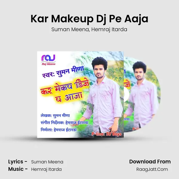 Kar Makeup Dj Pe Aaja Song mp3 | Suman Meena