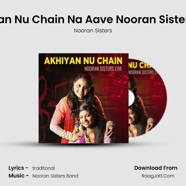 Akhiyan Nu Chain Na Aave Nooran Sisters Live mp3 song