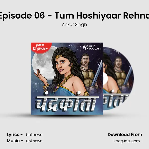 Episode 06 - Tum Hoshiyaar Rehna Song mp3 | Ankur Singh