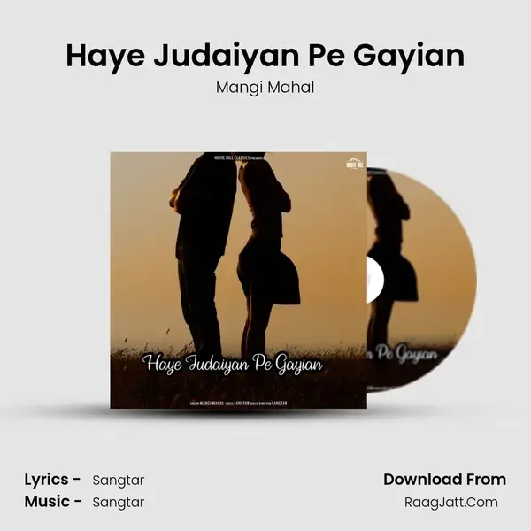 Haye Judaiyan Pe Gayian mp3 song