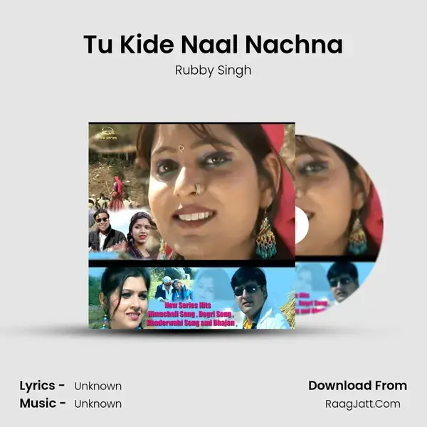 Tu Kide Naal Nachna Song mp3 | Rubby Singh