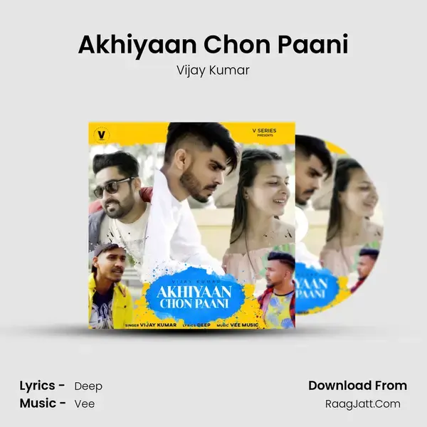 Akhiyaan Chon Paani mp3 song