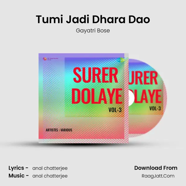 Tumi Jadi Dhara Dao mp3 song