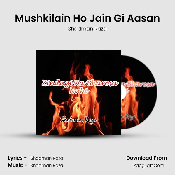 Mushkilain Ho Jain Gi Aasan mp3 song