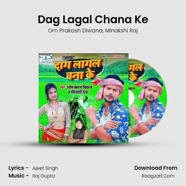 Dag Lagal Chana Ke mp3 song