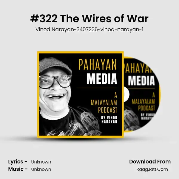 #322 The Wires of War Song mp3 | Vinod Narayan~3407236~vinod-narayan-1