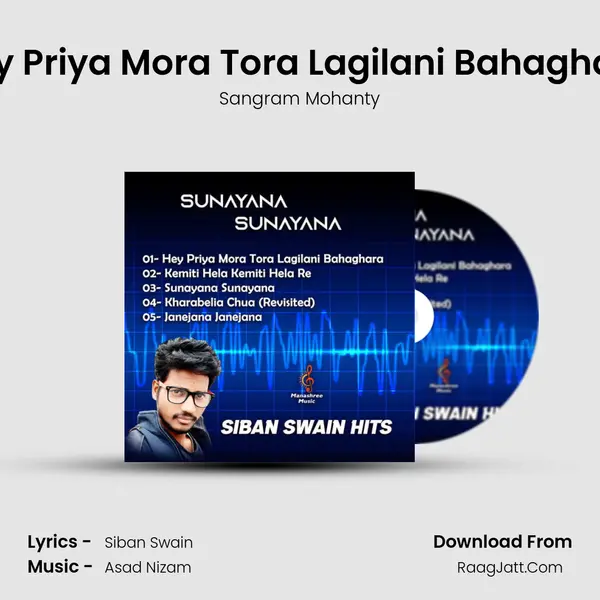 Hey Priya Mora Tora Lagilani Bahaghara mp3 song