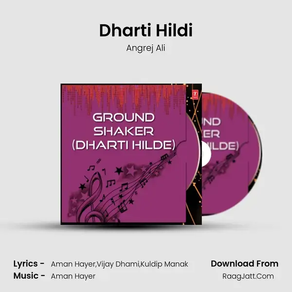 Dharti Hildi Song mp3 | Angrej Ali