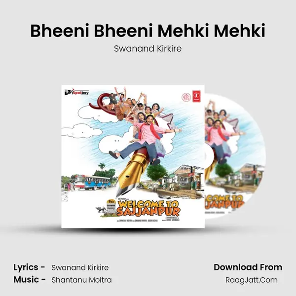 Bheeni Bheeni Mehki Mehki Song mp3 | Swanand Kirkire