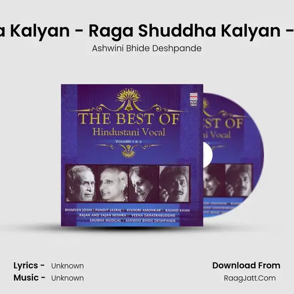 Raga Shuddha Kalyan - Raga Shuddha Kalyan - Drut Teentaal Song mp3 | Ashwini Bhide Deshpande