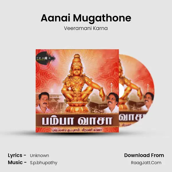 Aanai Mugathone Song mp3 | Veeramani Karna