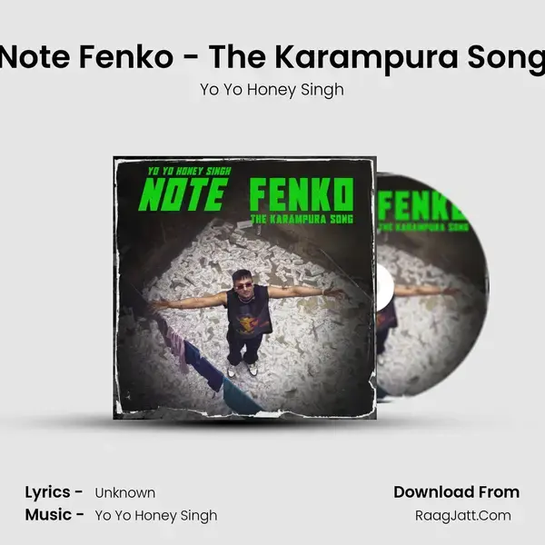 Note Fenko - The Karampura Song - Yo Yo Honey Singh