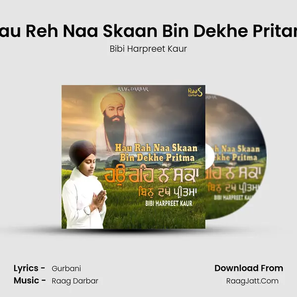 Hau Reh Naa Skaan Bin Dekhe Pritam Song mp3 | Bibi Harpreet Kaur