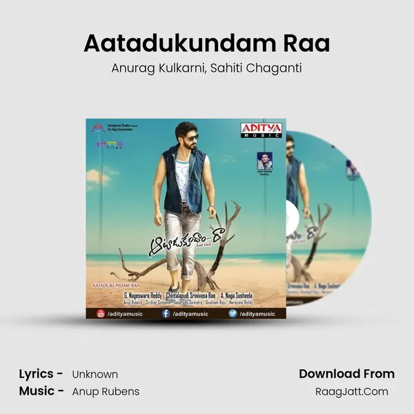 Aatadukundam Raa Song mp3 | Anurag Kulkarni