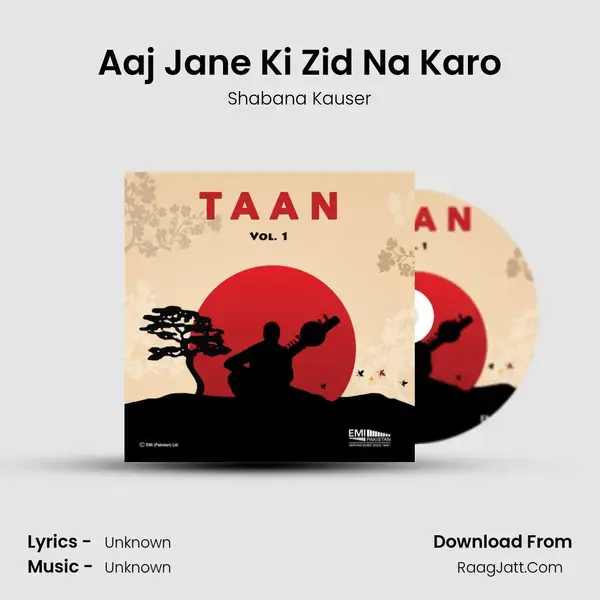 Aaj Jane Ki Zid Na Karo mp3 song