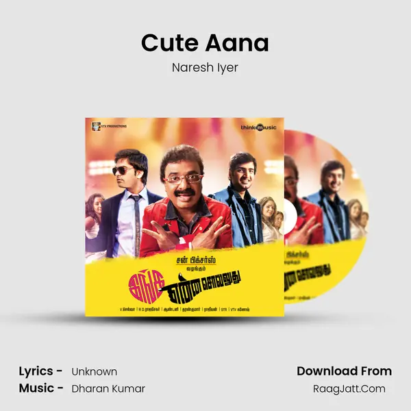 Cute Aana Song mp3 | Naresh Iyer