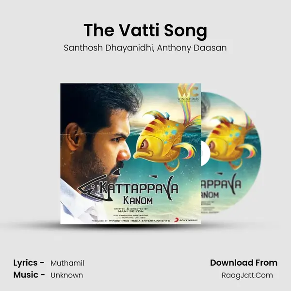 The Vatti Song Song mp3 | Santhosh Dhayanidhi