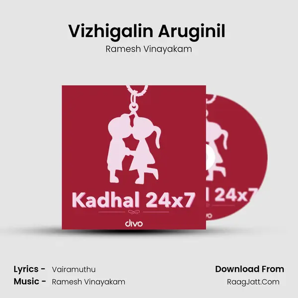 Vizhigalin Aruginil (from - Azhagiya Theeyae) Song mp3 | Ramesh Vinayakam