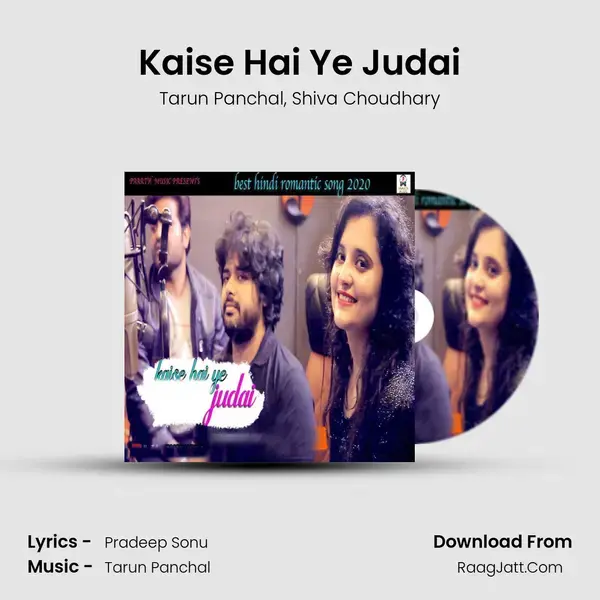 Kaise Hai Ye Judai Song mp3 | Tarun Panchal