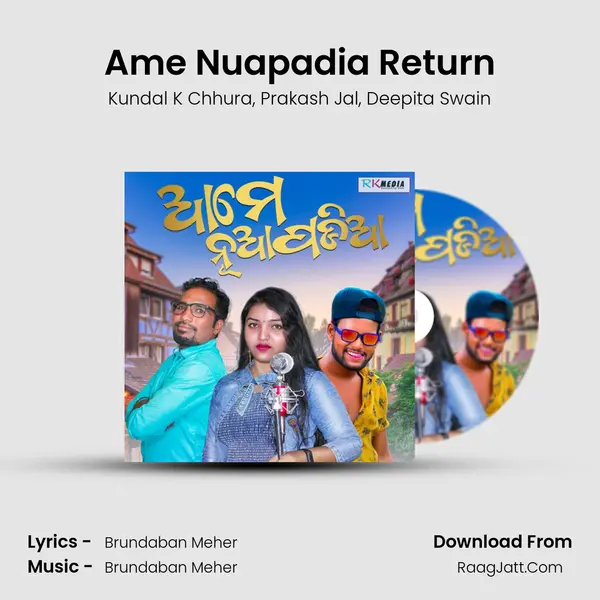 Ame Nuapadia Return mp3 song