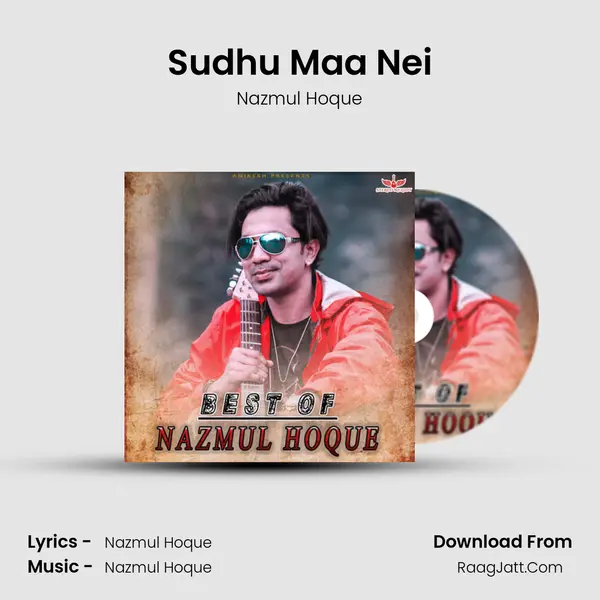 Sudhu Maa Nei Song mp3 | Nazmul Hoque