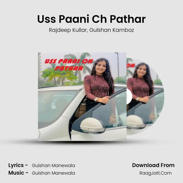 Uss Paani Ch Pathar Song mp3 | Rajdeep Kullar