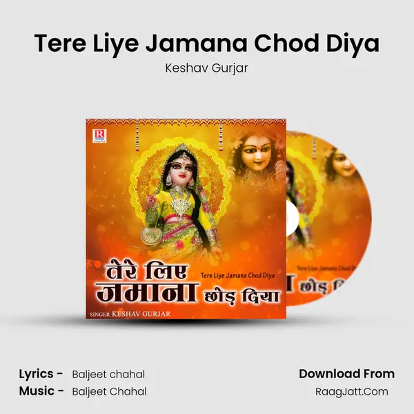 Tere Liye Jamana Chod Diya mp3 song