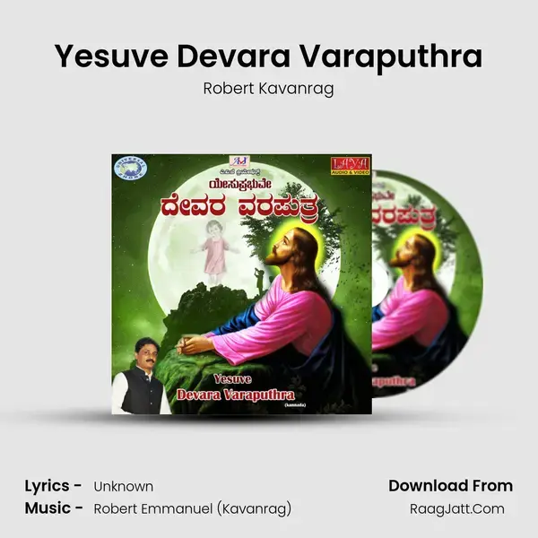 Yesuve Devara Varaputhra - Single - Robert Kavanrag