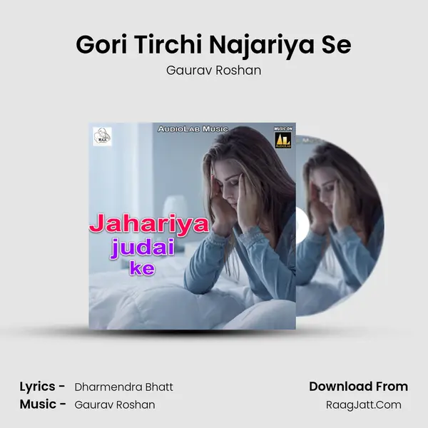 Gori Tirchi Najariya Se Song mp3 | Gaurav Roshan